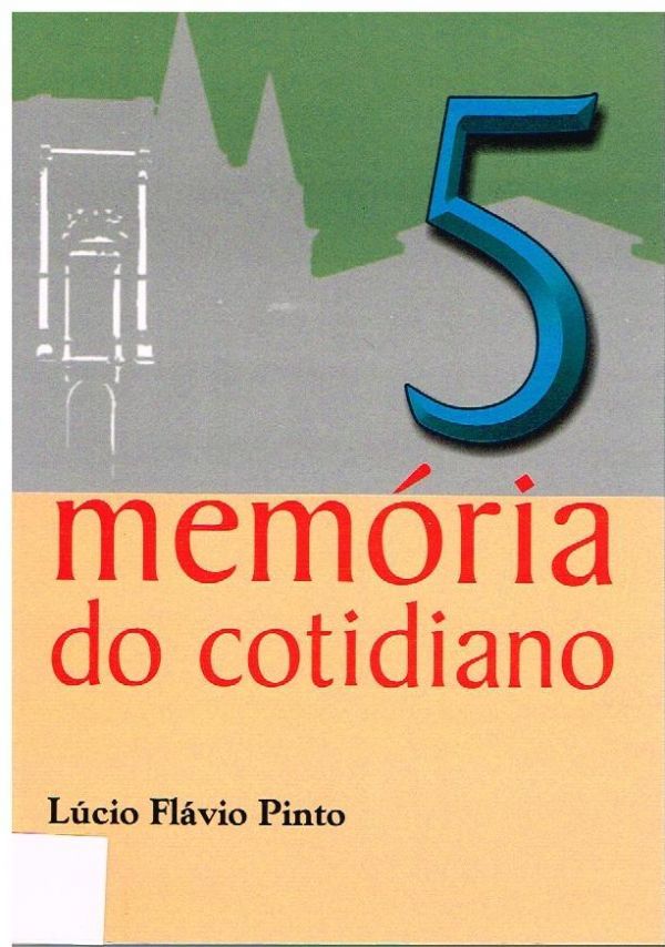 Memória do cotidiano V 5
